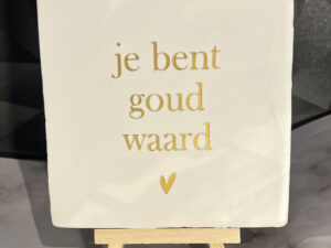 Tegel: Je Bent Goud Waard