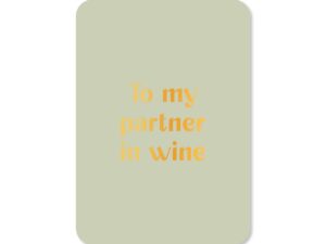 Kaart To my partner in wine (met goudfolie)